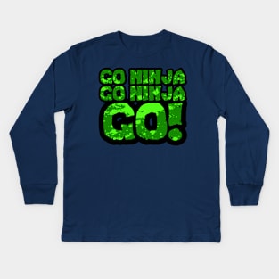 Go Ninja, Go Ninja GO! Kids Long Sleeve T-Shirt